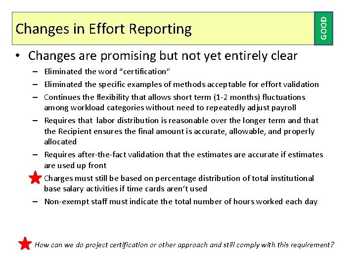 GOOD Changes in Effort Reporting • Changes are promising but not yet entirely clear GOOD Changes in Effort Reporting • Changes are promising but not yet entirely clear