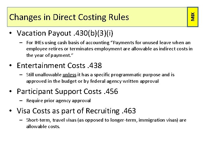 MIX Changes in Direct Costing Rules • Vacation Payout. 430(b)(3)(i) – For IHEs using MIX Changes in Direct Costing Rules • Vacation Payout. 430(b)(3)(i) – For IHEs using