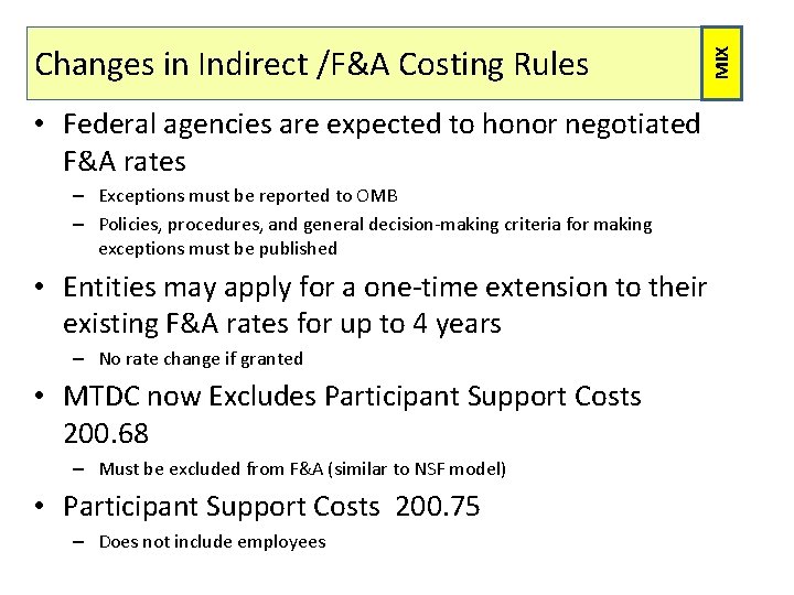 • Federal agencies are expected to honor negotiated F&A rates – Exceptions must • Federal agencies are expected to honor negotiated F&A rates – Exceptions must