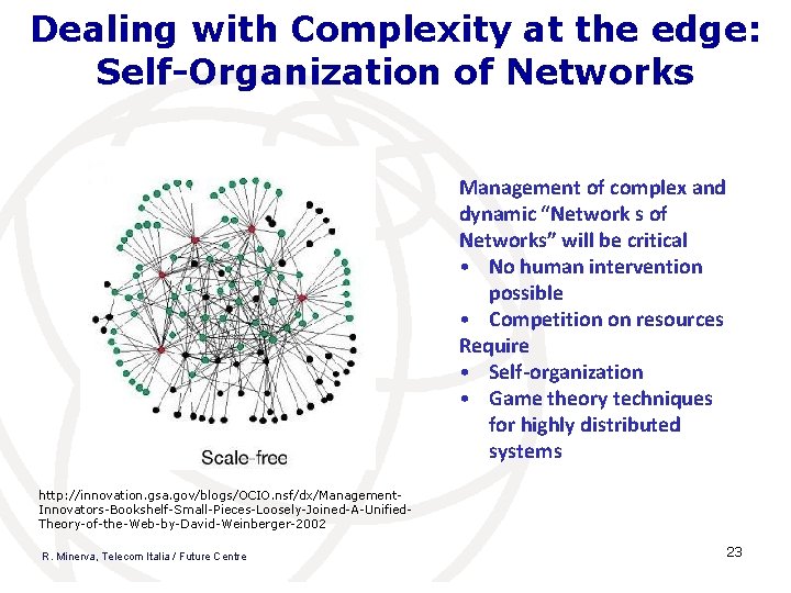 Dealing with Complexity at the edge: Self-Organization of Networks Management of complex and dynamic
