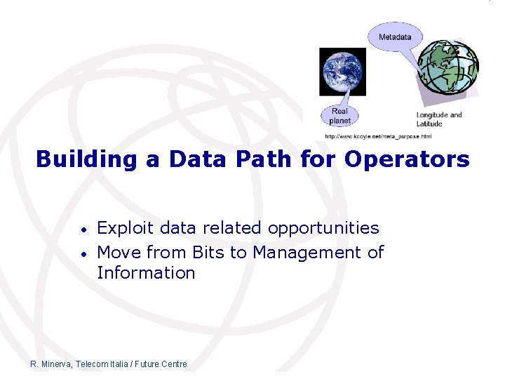 Building a Data Path for Operators • • Exploit data related opportunities Move from