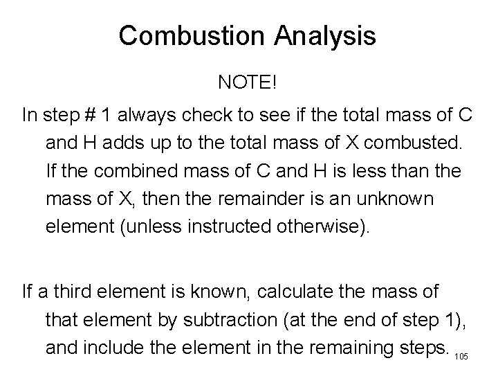 Combustion Analysis NOTE! In step # 1 always check to see if the total