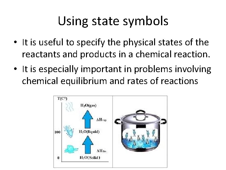 Using state symbols • It is useful to specify the physical states of the