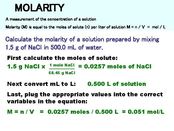 MOLARITY A measurement of the concentration of a solution Molarity (M) is equal to