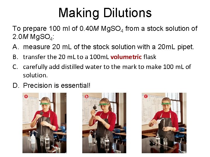 16. 2 Making Dilutions To prepare 100 ml of 0. 40 M Mg. SO