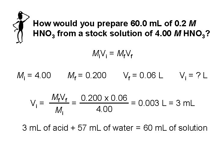 How would you prepare 60. 0 m. L of 0. 2 M HNO 3