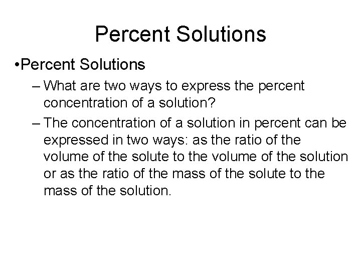 16. 2 Percent Solutions • Percent Solutions – What are two ways to express