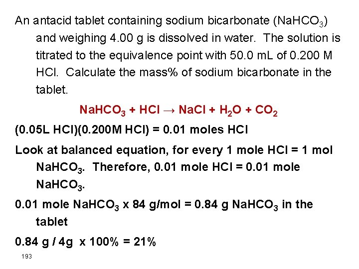 An antacid tablet containing sodium bicarbonate (Na. HCO 3) and weighing 4. 00 g