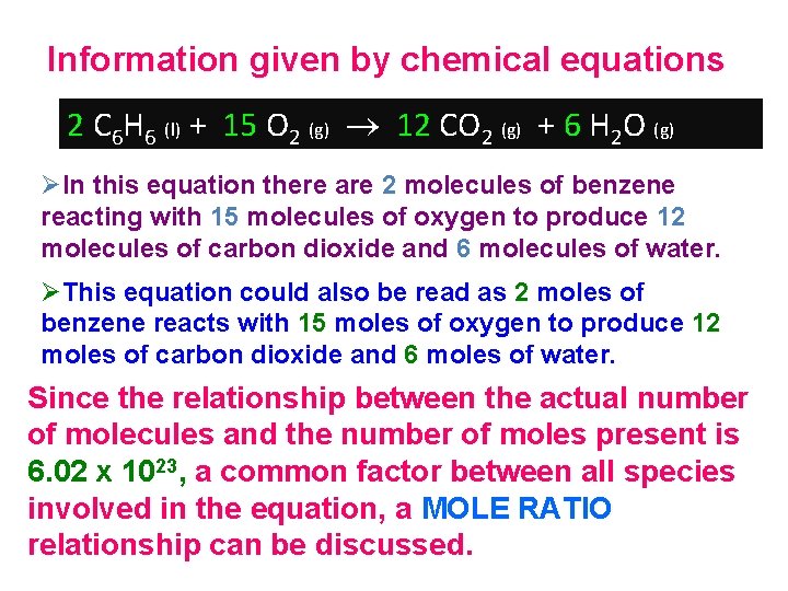 Information given by chemical equations 2 C 6 H 6 (l) + 15 O