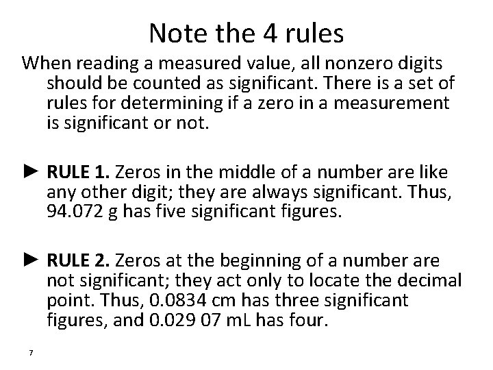 Note the 4 rules When reading a measured value, all nonzero digits should be