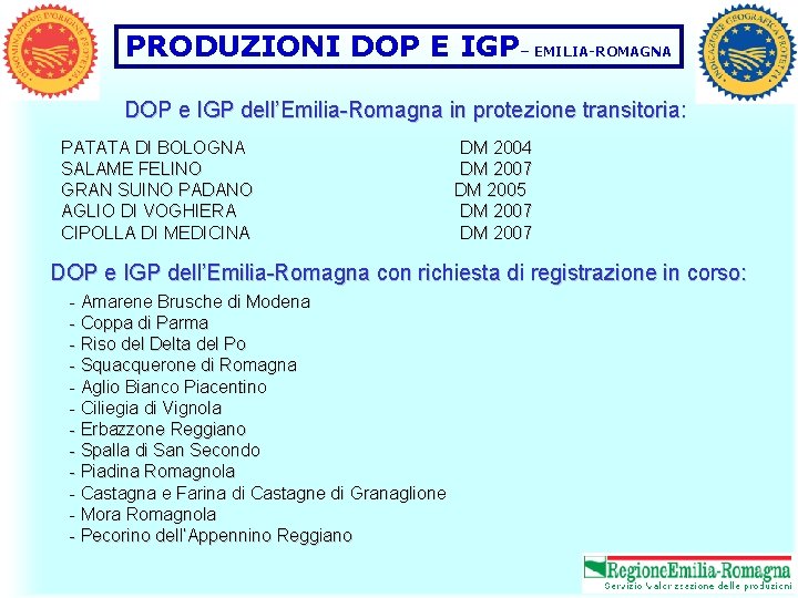 PRODUZIONI DOP E IGP– EMILIA-ROMAGNA DOP e IGP dell’Emilia-Romagna in protezione transitoria: PATATA DI