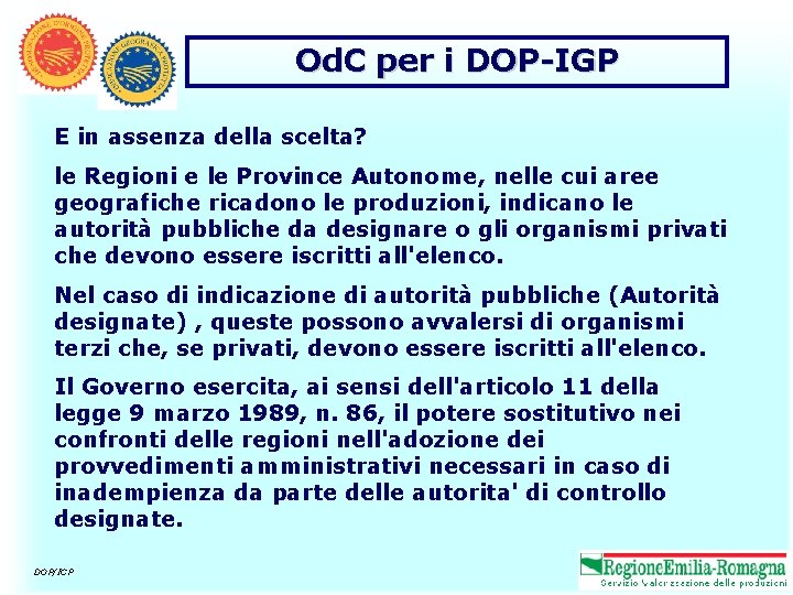 Od. C per i DOP-IGP E in assenza della scelta? le Regioni e le