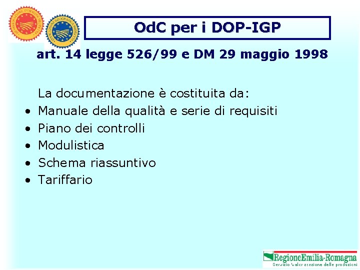 Od. C per i DOP-IGP art. 14 legge 526/99 e DM 29 maggio 1998