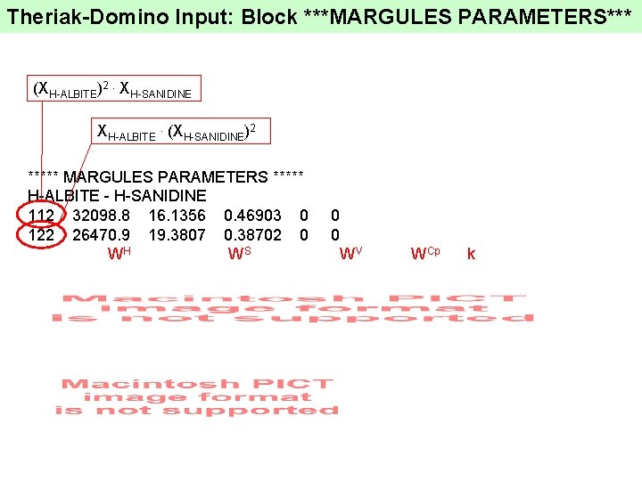 Theriak-Domino Input: Block ***MARGULES PARAMETERS*** (XH-ALBITE)2. XH-SANIDINE XH-ALBITE. (XH-SANIDINE)2 ***** MARGULES PARAMETERS ***** H-ALBITE