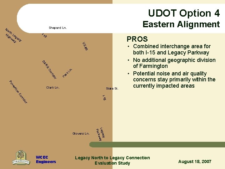 UDOT Option 4 Eastern Alignment Shepard Ln. No rt Hi h Le gh g