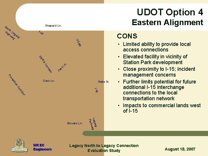 UDOT Option 4 Eastern Alignment Shepard Ln. No rt Hi h Le gh g