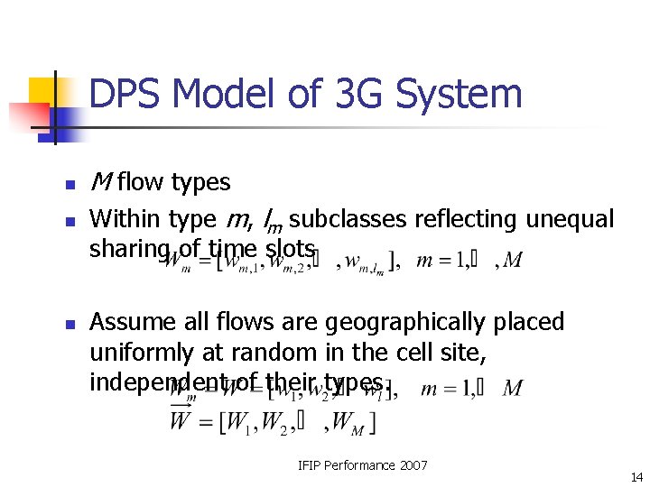 DPS Model of 3 G System n n M flow types Within type m, DPS Model of 3 G System n n M flow types Within type m,
