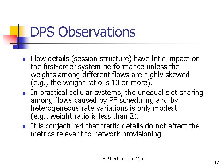 DPS Observations n n n Flow details (session structure) have little impact on the DPS Observations n n n Flow details (session structure) have little impact on the