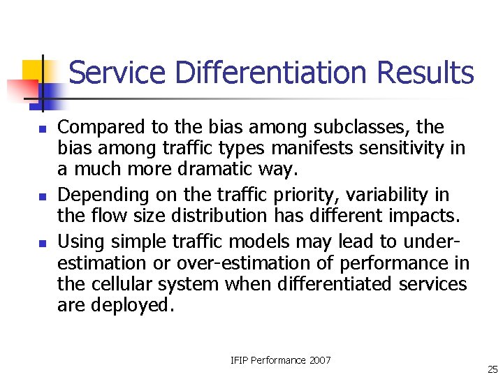 Service Differentiation Results n n n Compared to the bias among subclasses, the bias Service Differentiation Results n n n Compared to the bias among subclasses, the bias
