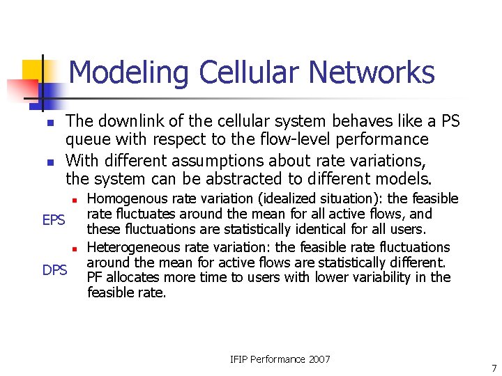 Modeling Cellular Networks n n The downlink of the cellular system behaves like a Modeling Cellular Networks n n The downlink of the cellular system behaves like a