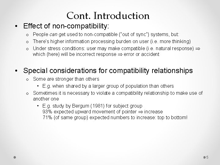 Cont. Introduction • Effect of non-compatibility: o People can get used to non-compatible (“out