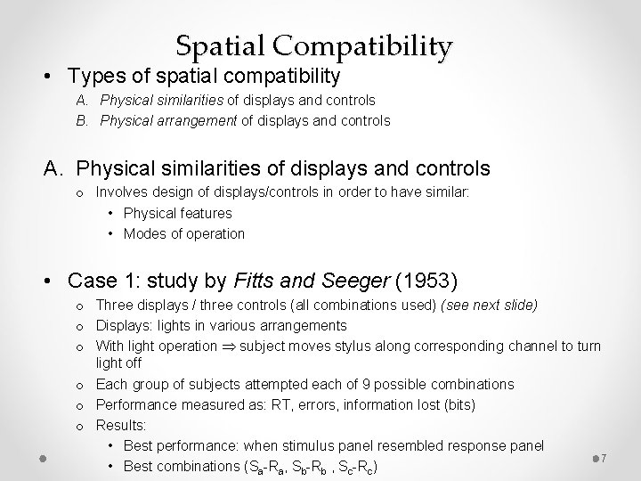 Spatial Compatibility • Types of spatial compatibility A. Physical similarities of displays and controls