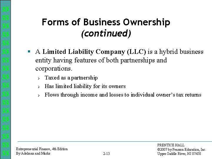 $$ $$ $$ $$ $$ Forms of Business Ownership (continued) § A Limited Liability