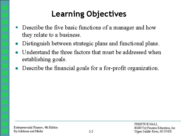 $$ $$ $$ $$ $$ Learning Objectives § Describe the five basic functions of