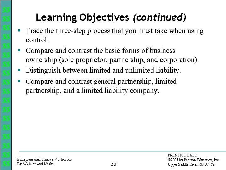 $$ $$ $$ $$ $$ Learning Objectives (continued) § Trace three-step process that you