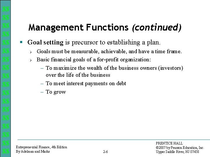 $$ $$ $$ $$ $$ Management Functions (continued) § Goal setting is precursor to