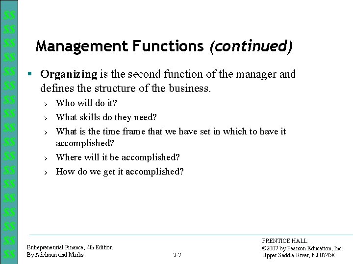 $$ $$ $$ $$ $$ Management Functions (continued) § Organizing is the second function