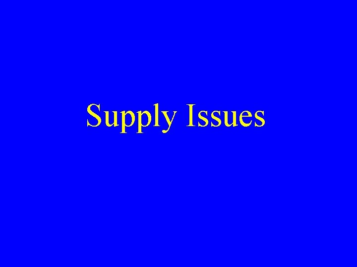 Supply Issues 