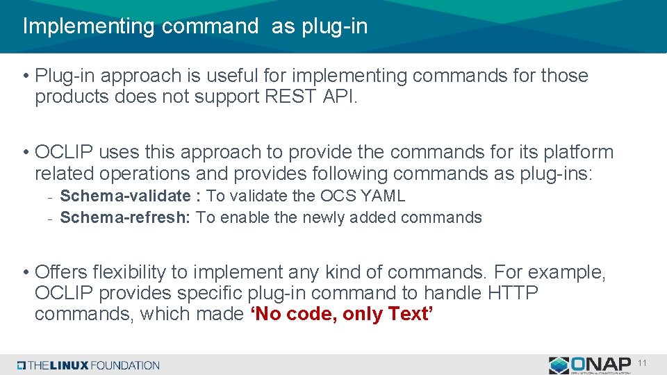 Implementing command as plug-in • Plug-in approach is useful for implementing commands for those