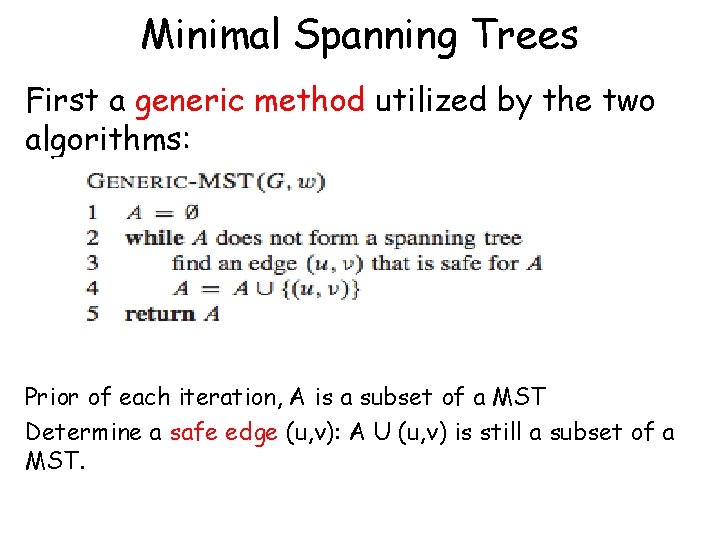 Minimal Spanning Trees First a generic method utilized by the two algorithms: Prior of Minimal Spanning Trees First a generic method utilized by the two algorithms: Prior of