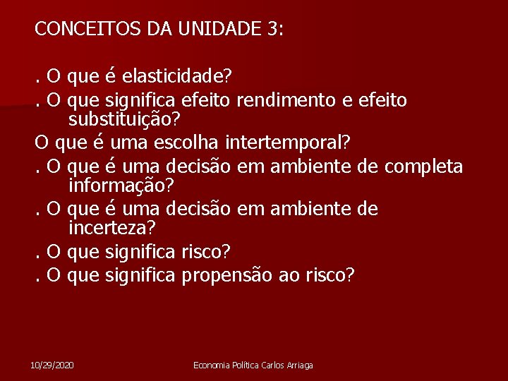 CONCEITOS DA UNIDADE 3: . O que é elasticidade? . O que significa efeito