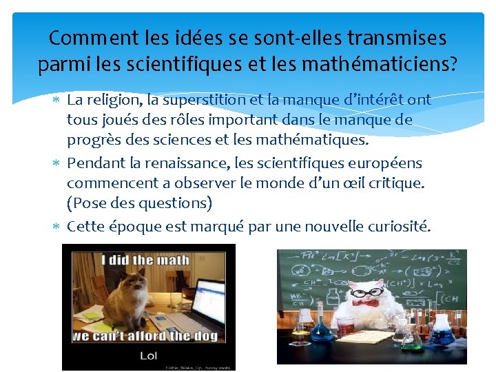 Comment les idées se sont-elles transmises parmi les scientifiques et les mathématiciens? La religion,
