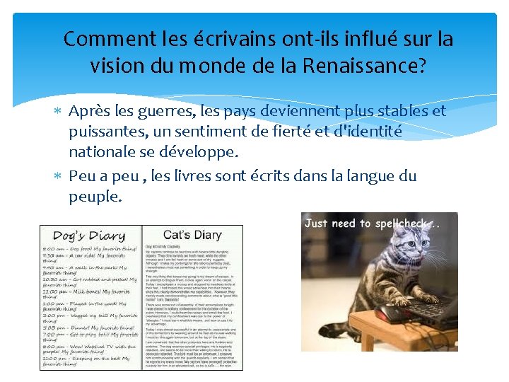 Comment les écrivains ont-ils influé sur la vision du monde de la Renaissance? Après