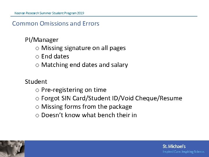 Keenan Research Summer Student Program 2019 Common Omissions and Errors PI/Manager o Missing signature