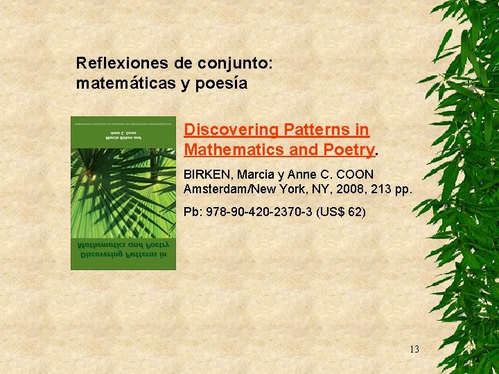 Reflexiones de conjunto: matemáticas y poesía Discovering Patterns in Mathematics and Poetry. BIRKEN, Marcia