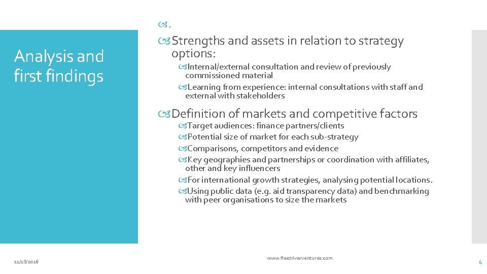 . Analysis and first findings Strengths and assets in relation to strategy options: Internal/external