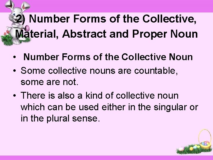 2) Number Forms of the Collective, Material, Abstract and Proper Noun • Number Forms