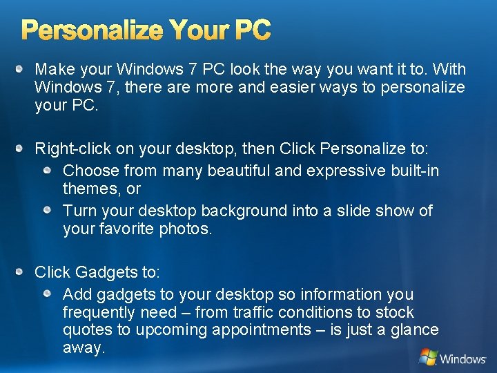Personalize Your PC Make your Windows 7 PC look the way you want it