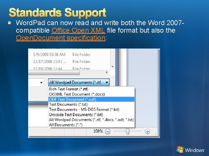 Standards Support Word. Pad can now read and write both the Word 2007 compatible
