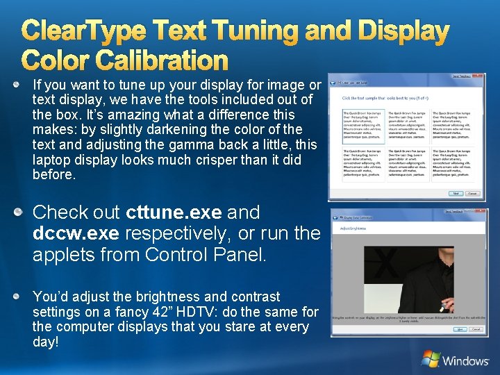 Clear. Type Text Tuning and Display Color Calibration If you want to tune up
