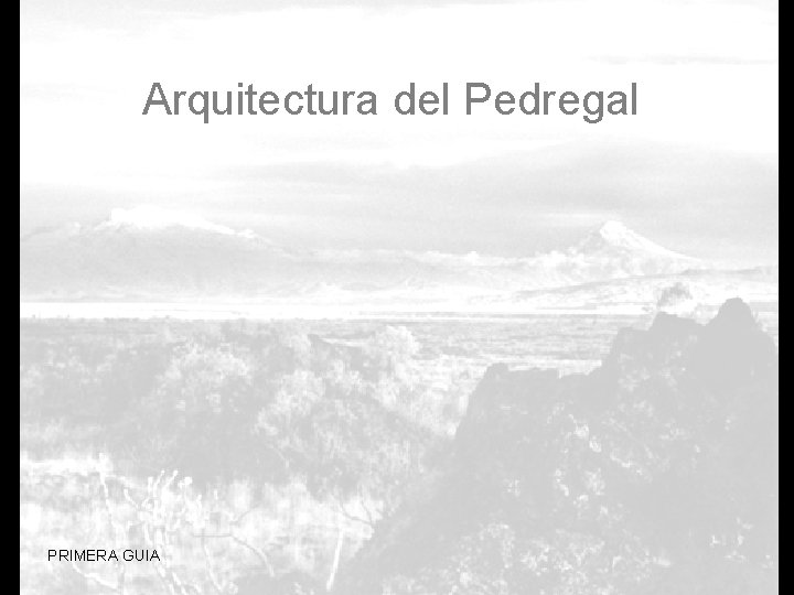 Arquitectura del Pedregal PRIMERA GUIA 