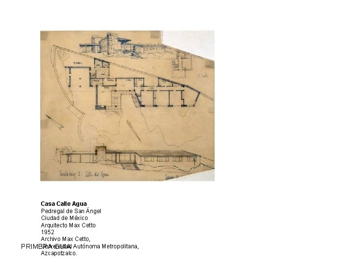 Casa Calle Agua Pedregal de San Ángel Ciudad de México Arquitecto Max Cetto 1952
