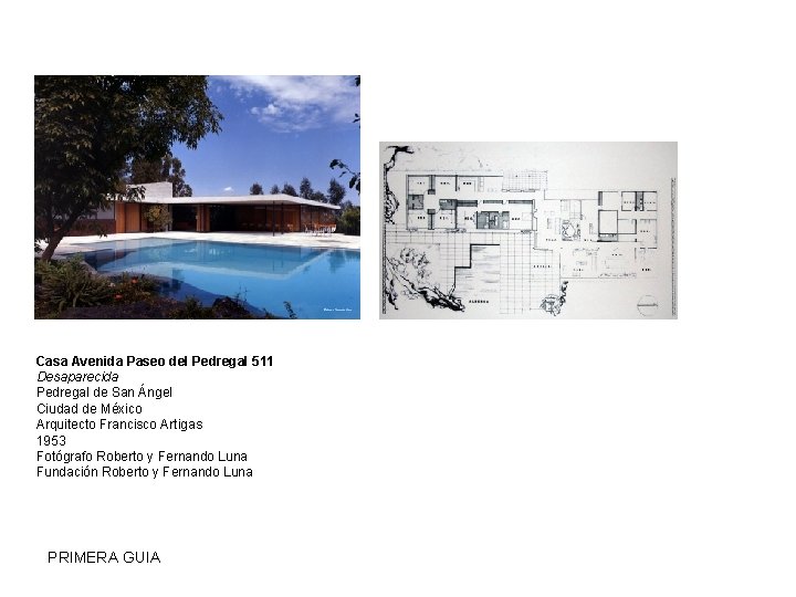 Casa Avenida Paseo del Pedregal 511 Desaparecida Pedregal de San Ángel Ciudad de México