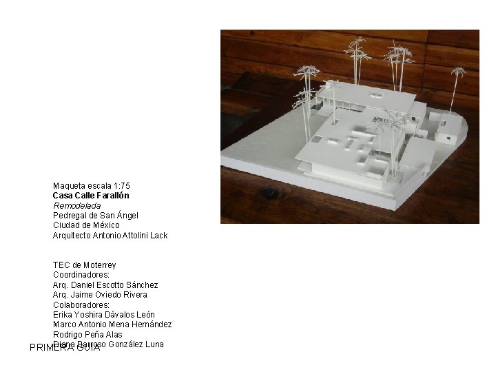 Maqueta escala 1: 75 Casa Calle Farallón Remodelada Pedregal de San Ángel Ciudad de