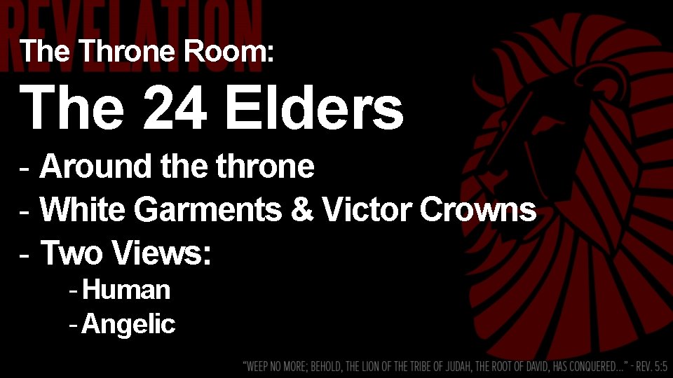 The Throne Room: The 24 Elders - Around the throne - White Garments &