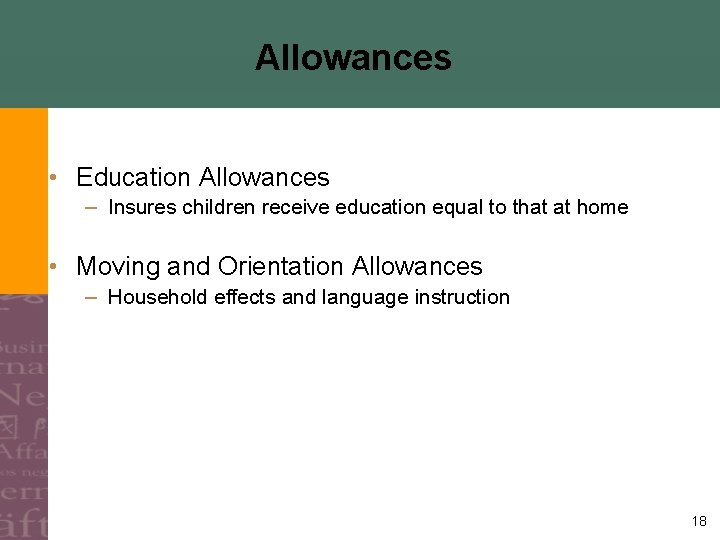 Allowances • Education Allowances – Insures children receive education equal to that at home